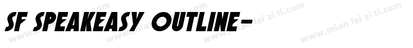 SF Speakeasy Outline字体转换